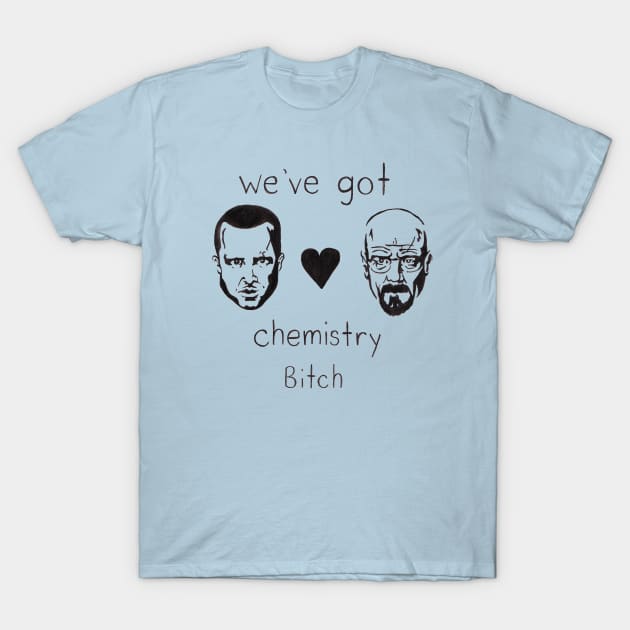 Chemistry Bitch T-Shirt by marissafv